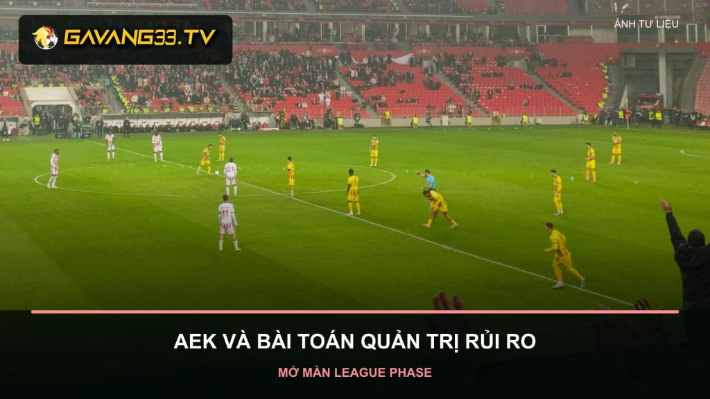AEK Athens ở vòng phân hạng Champions League trước trận gặp LASK Linz