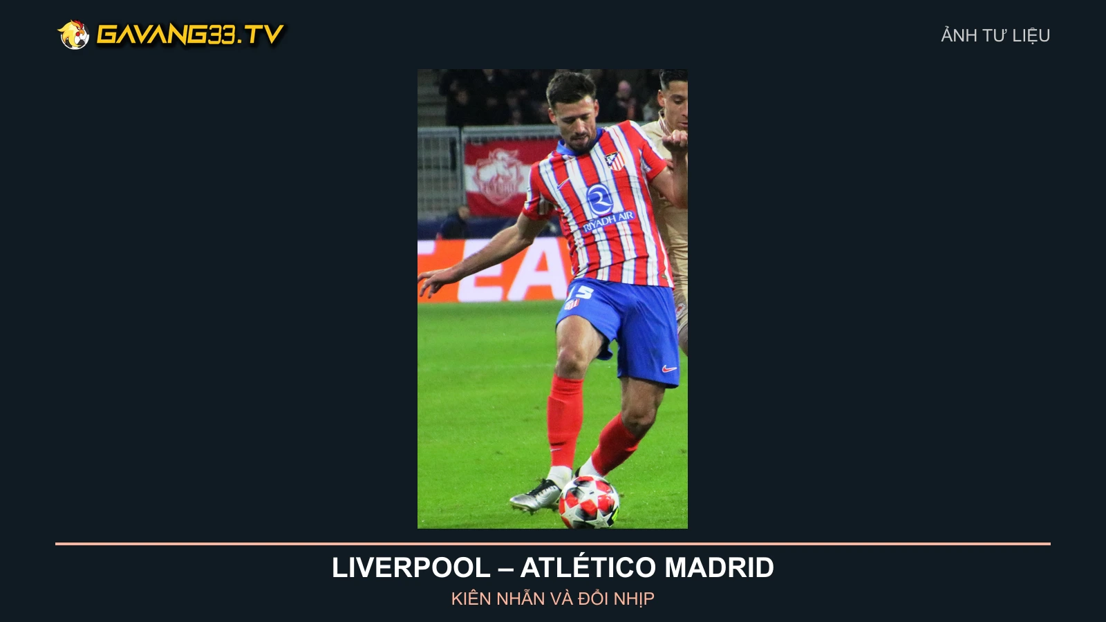 Ảnh tư liệu Clément Lenglet trong màu áo Atlético Madrid